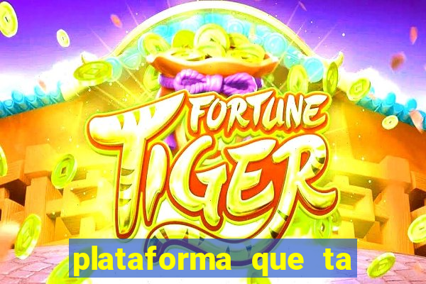 plataforma que ta pagando bem hoje